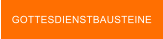 GOTTESDIENSTBAUSTEINE